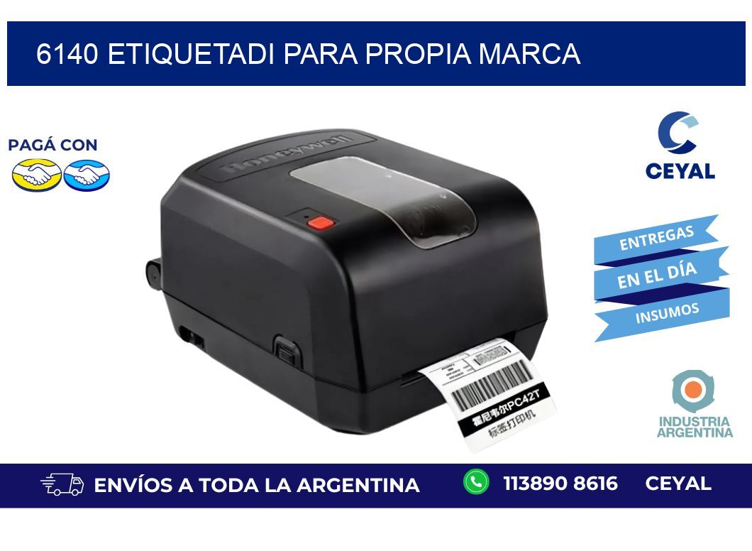6140 ETIQUETADI PARA PROPIA MARCA