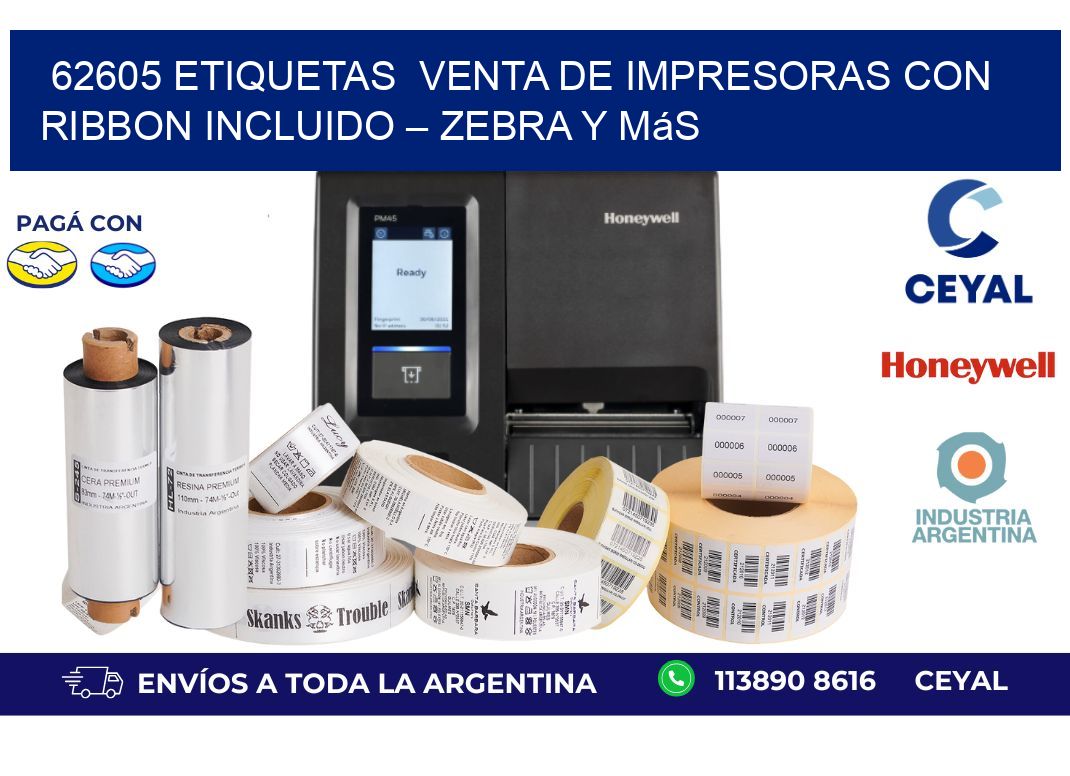 62605 etiquetas  Venta de Impresoras con Ribbon Incluido – Zebra y Más