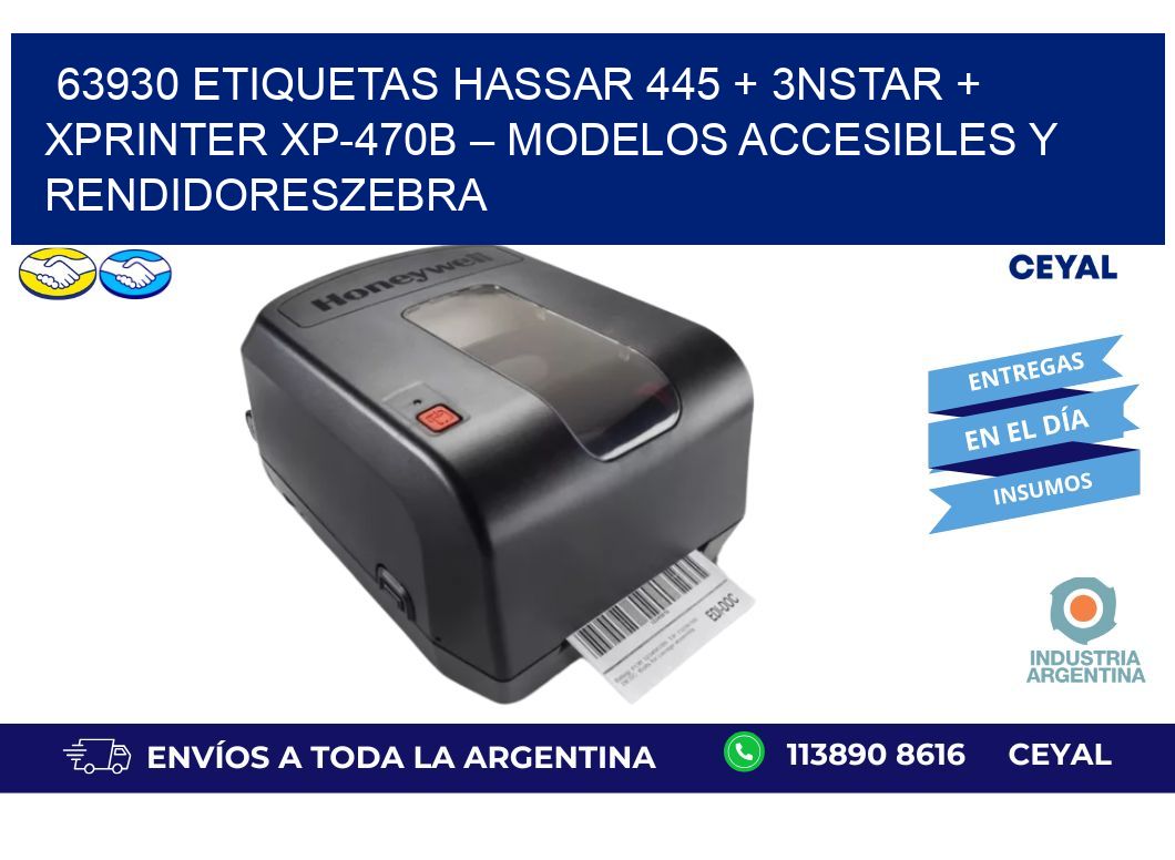 63930 ETIQUETAS Hassar 445 + 3nStar + Xprinter XP-470B – Modelos accesibles y rendidoresZebra
