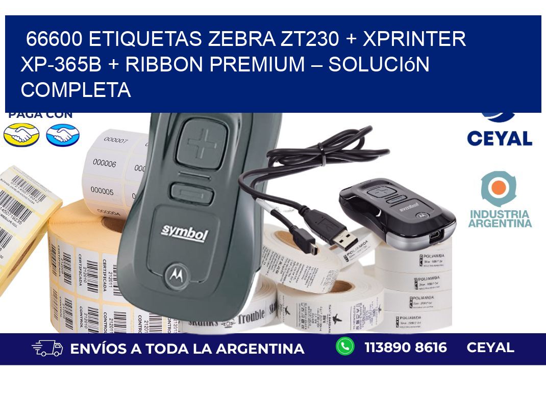 66600 ETIQUETAS Zebra ZT230 + Xprinter XP-365B + Ribbon Premium – Solución completa