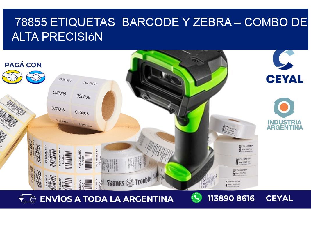 78855 etiquetas  Barcode y Zebra – Combo de Alta Precisión