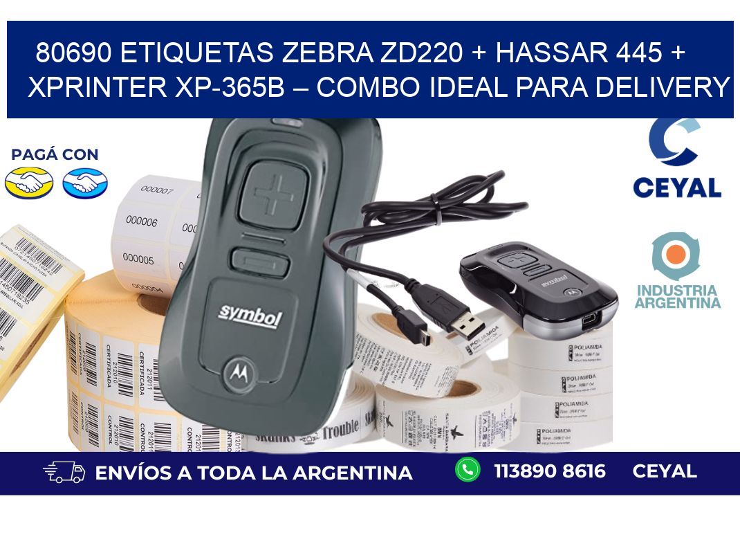 80690 ETIQUETAS Zebra ZD220 + Hassar 445 + Xprinter XP-365B – Combo ideal para delivery
