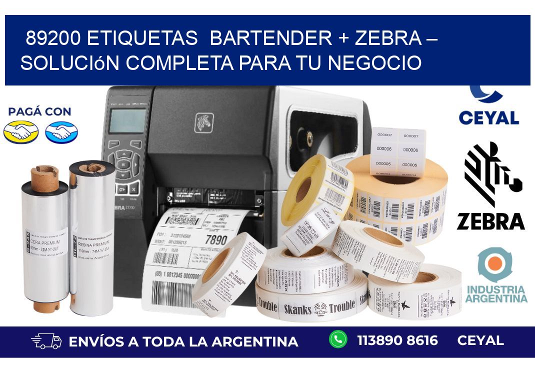 89200 etiquetas  BarTender + Zebra – Solución Completa para tu Negocio