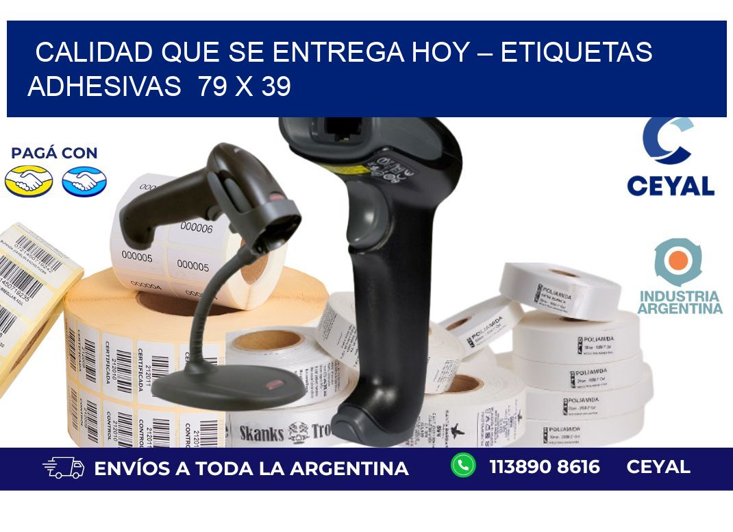 Calidad que se Entrega Hoy – Etiquetas Adhesivas  79 x 39