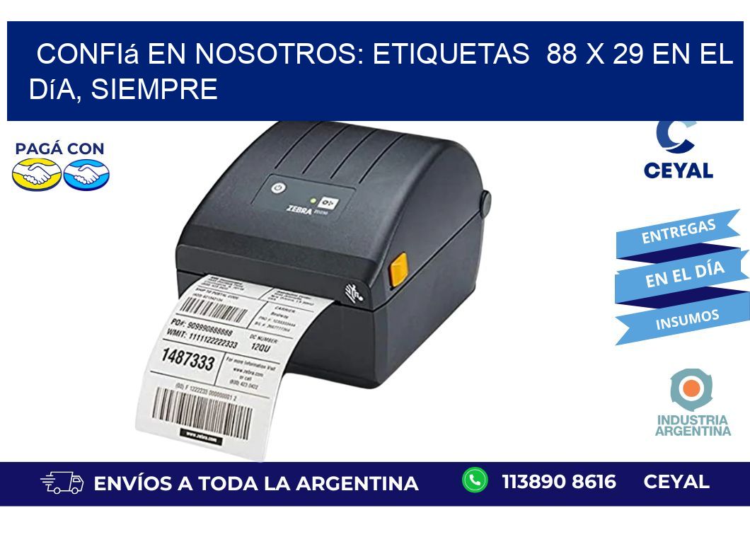 Confiá en Nosotros: Etiquetas  88 x 29 en el Día, Siempre