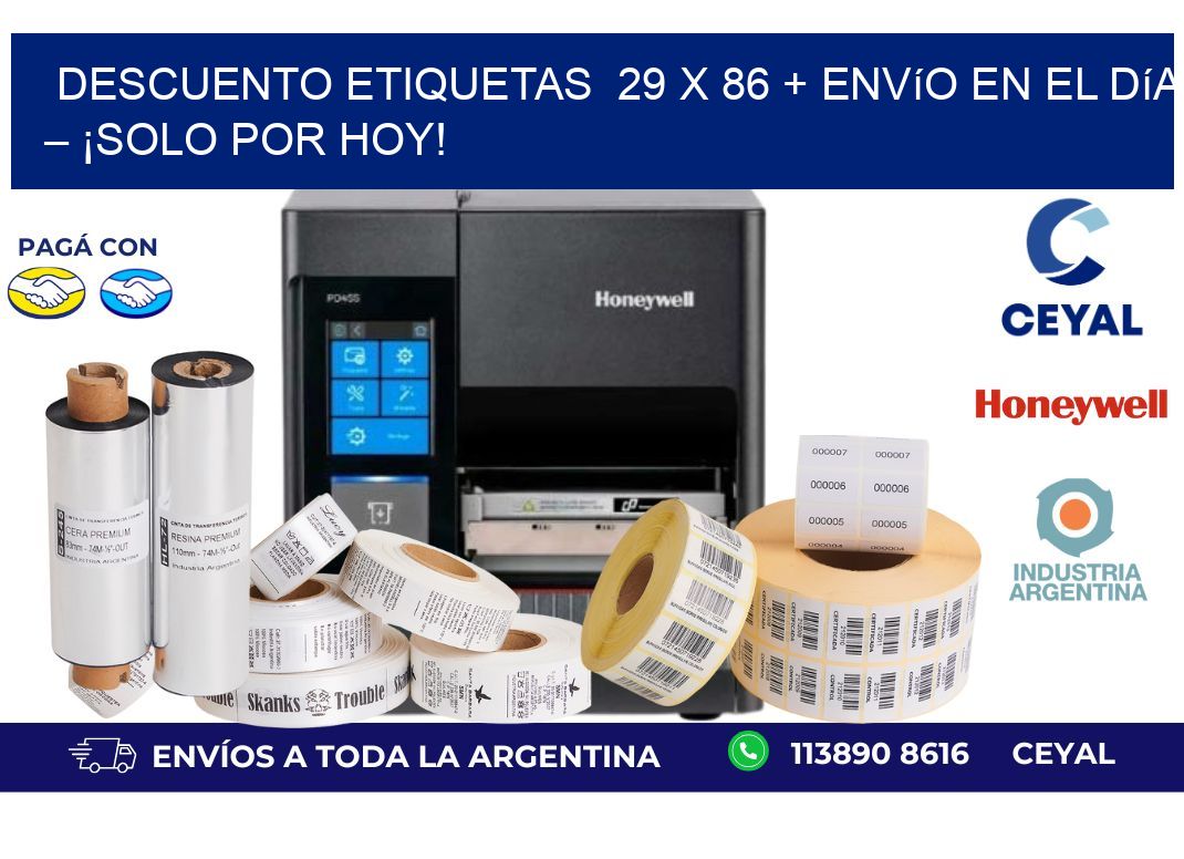 Descuento Etiquetas  29 x 86 + Envío en el Día – ¡Solo por Hoy!