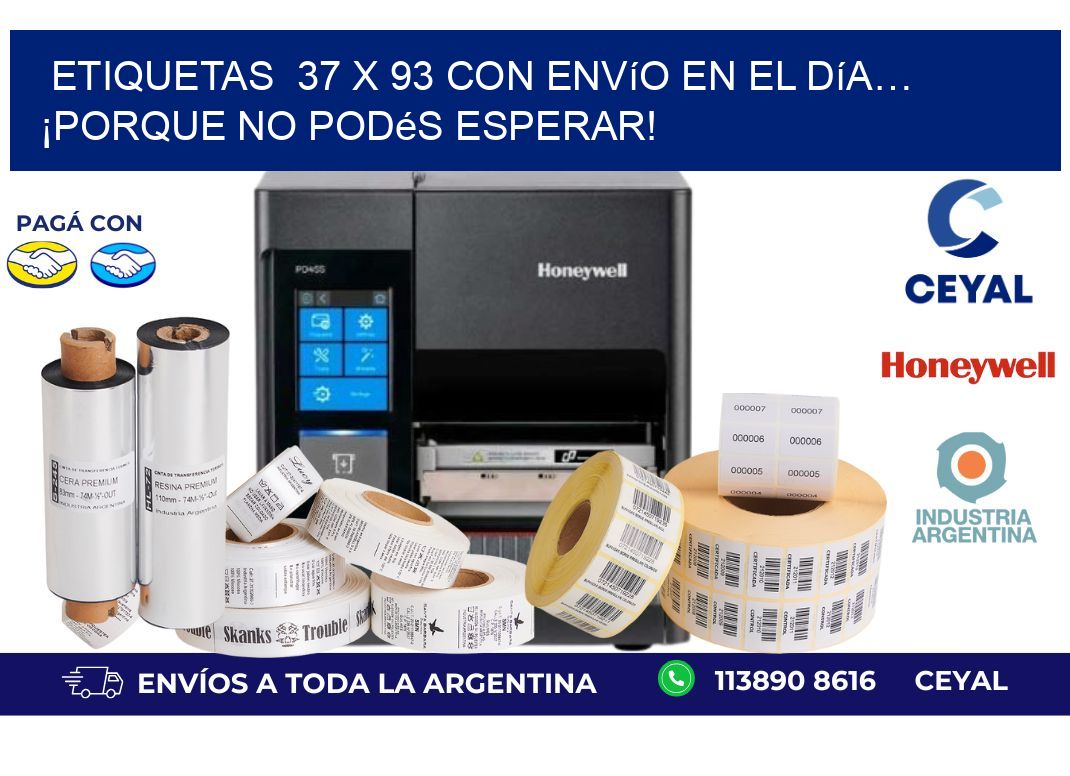 Etiquetas  37 x 93 con Envío en el Día… ¡Porque No Podés Esperar!