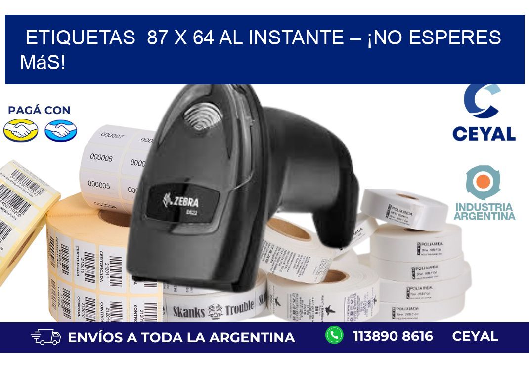 Etiquetas  87 x 64 al Instante – ¡No Esperes Más!