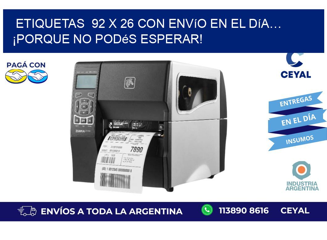 Etiquetas  92 x 26 con Envío en el Día… ¡Porque No Podés Esperar!
