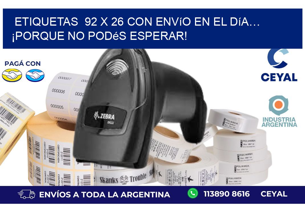 Etiquetas  92 x 26 con Envío en el Día… ¡Porque No Podés Esperar!