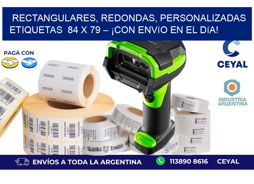 Rectangulares, Redondas, Personalizadas etiquetas  84 x 79 – ¡Con Envío en el Día!