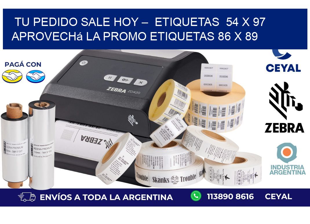 Tu Pedido Sale Hoy –  Etiquetas  54 x 97 Aprovechá la Promo etiquetas 86 x 89