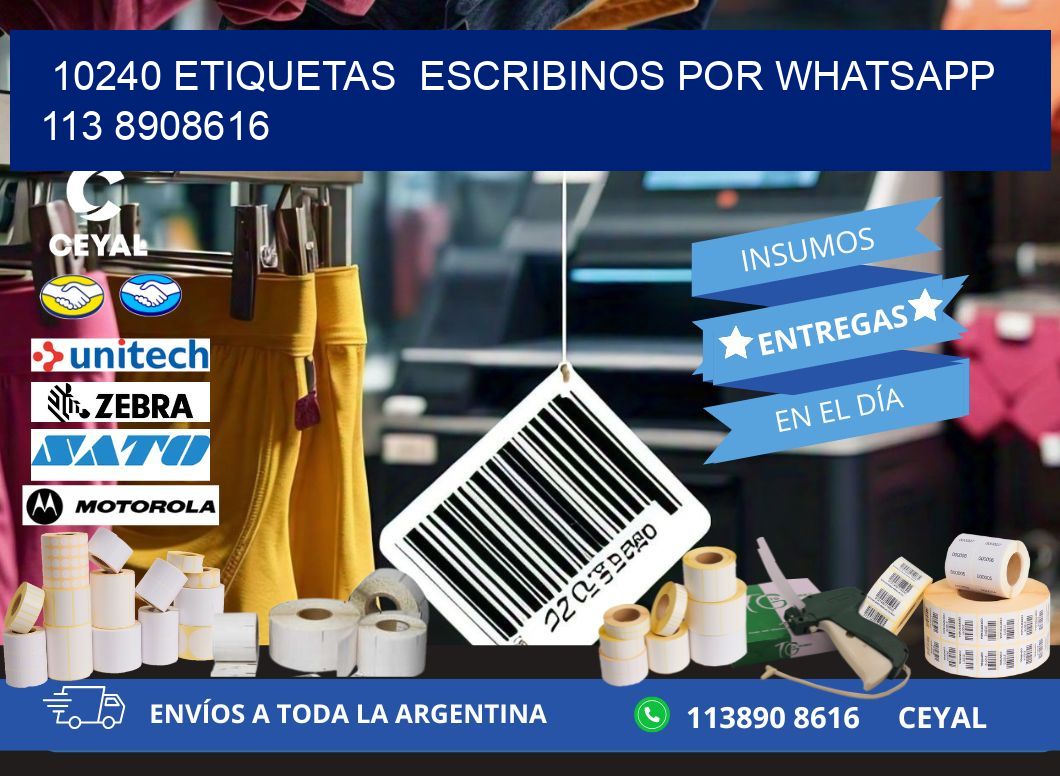 10240 ETIQUETAS  ESCRIBINOS POR WHATSAPP  113 8908616