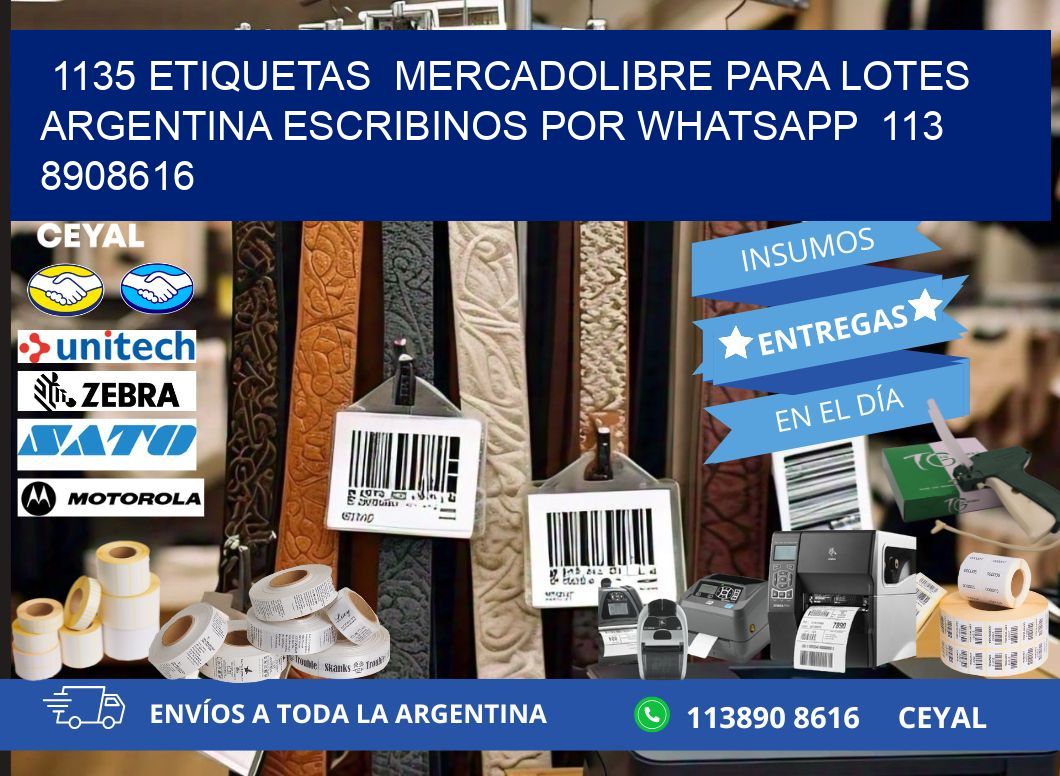 1135 ETIQUETAS  MERCADOLIBRE PARA LOTES ARGENTINA ESCRIBINOS POR WHATSAPP  113 8908616