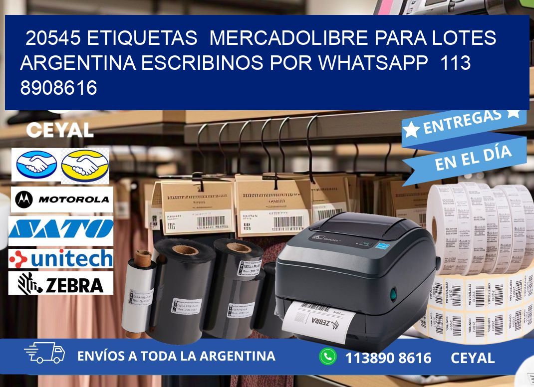 20545 ETIQUETAS  MERCADOLIBRE PARA LOTES ARGENTINA ESCRIBINOS POR WHATSAPP  113 8908616