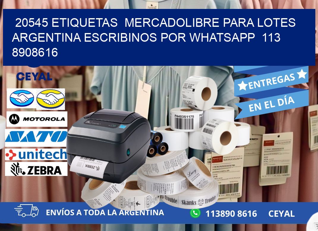 20545 ETIQUETAS  MERCADOLIBRE PARA LOTES ARGENTINA ESCRIBINOS POR WHATSAPP  113 8908616
