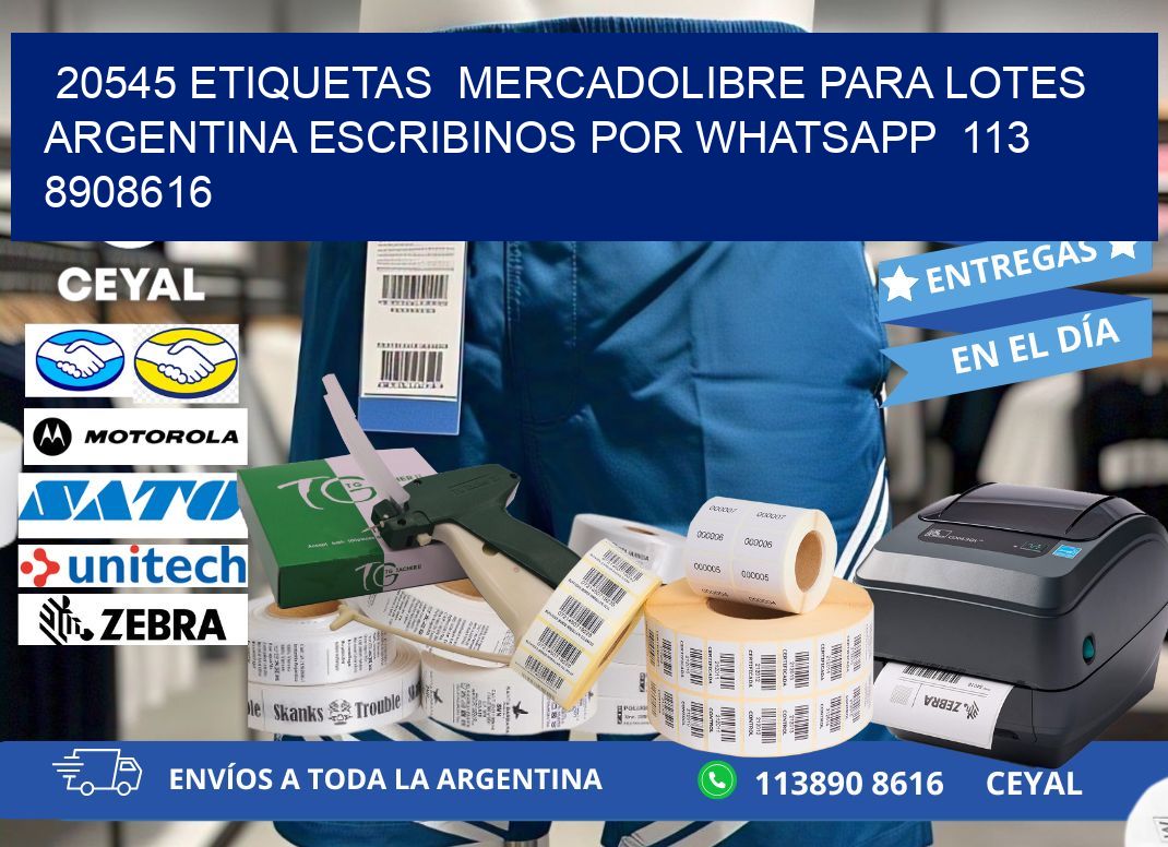 20545 ETIQUETAS  MERCADOLIBRE PARA LOTES ARGENTINA ESCRIBINOS POR WHATSAPP  113 8908616