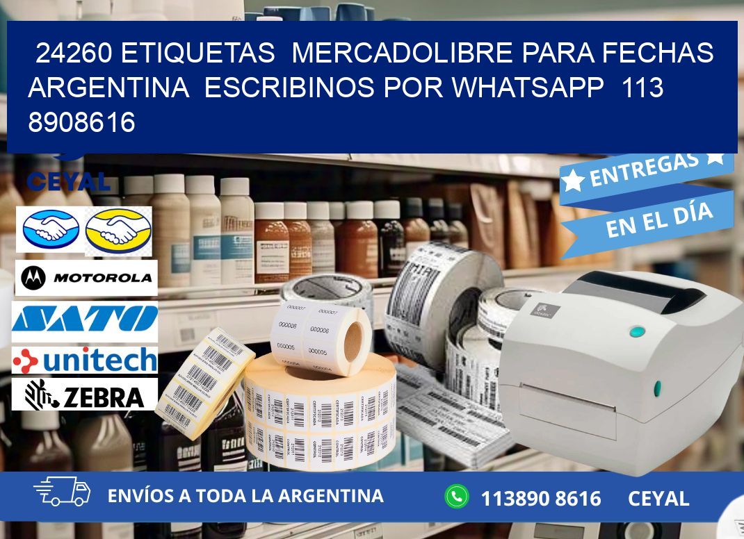 24260 ETIQUETAS  MERCADOLIBRE PARA FECHAS ARGENTINA  ESCRIBINOS POR WHATSAPP  113 8908616