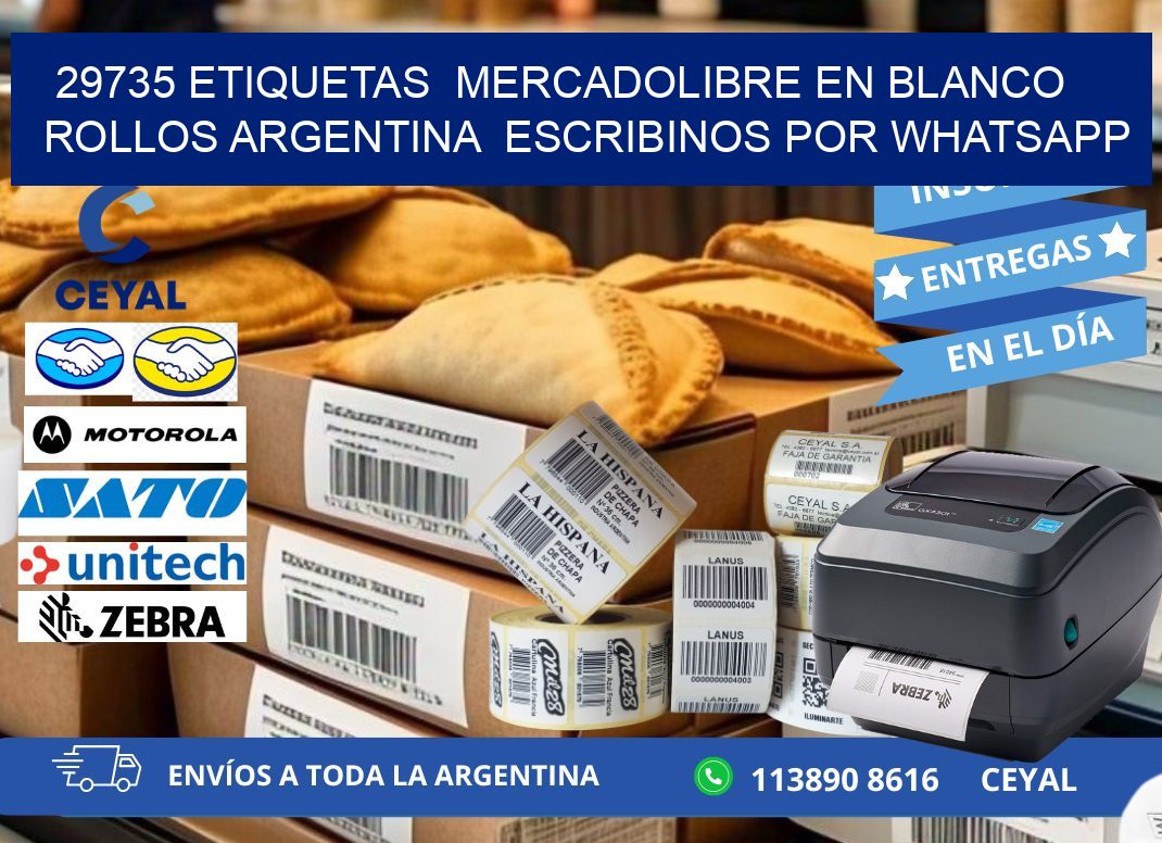 29735 ETIQUETAS  MERCADOLIBRE EN BLANCO ROLLOS ARGENTINA  ESCRIBINOS POR WHATSAPP