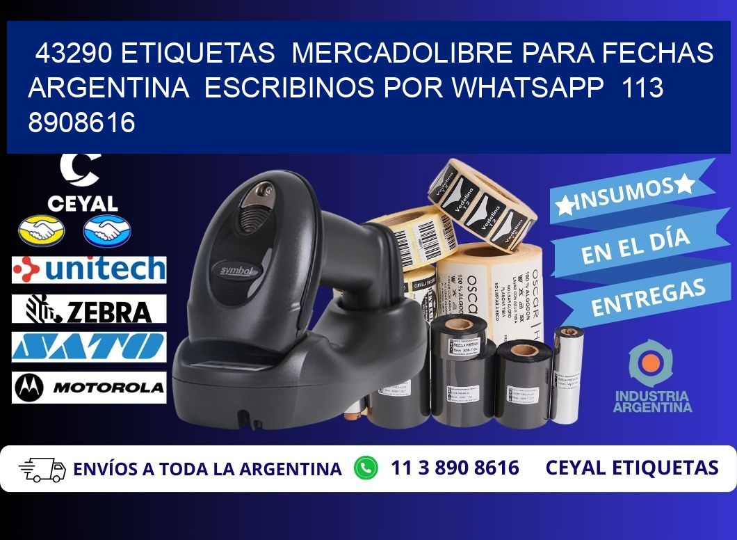 43290 ETIQUETAS  MERCADOLIBRE PARA FECHAS ARGENTINA  ESCRIBINOS POR WHATSAPP  113 8908616