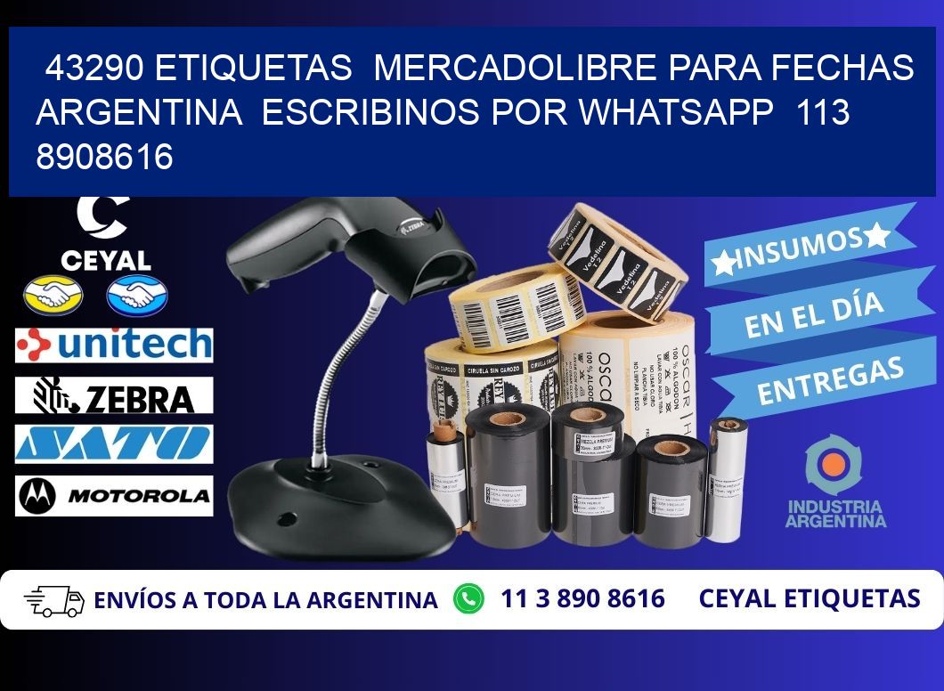 43290 ETIQUETAS  MERCADOLIBRE PARA FECHAS ARGENTINA  ESCRIBINOS POR WHATSAPP  113 8908616
