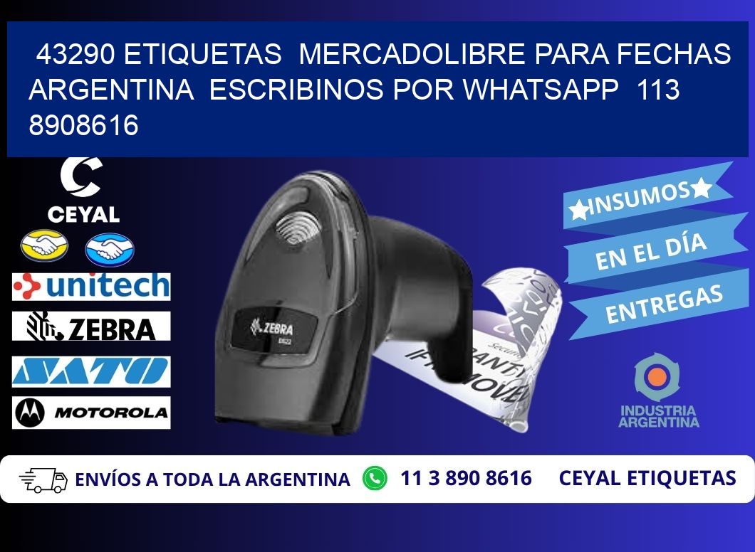 43290 ETIQUETAS  MERCADOLIBRE PARA FECHAS ARGENTINA  ESCRIBINOS POR WHATSAPP  113 8908616