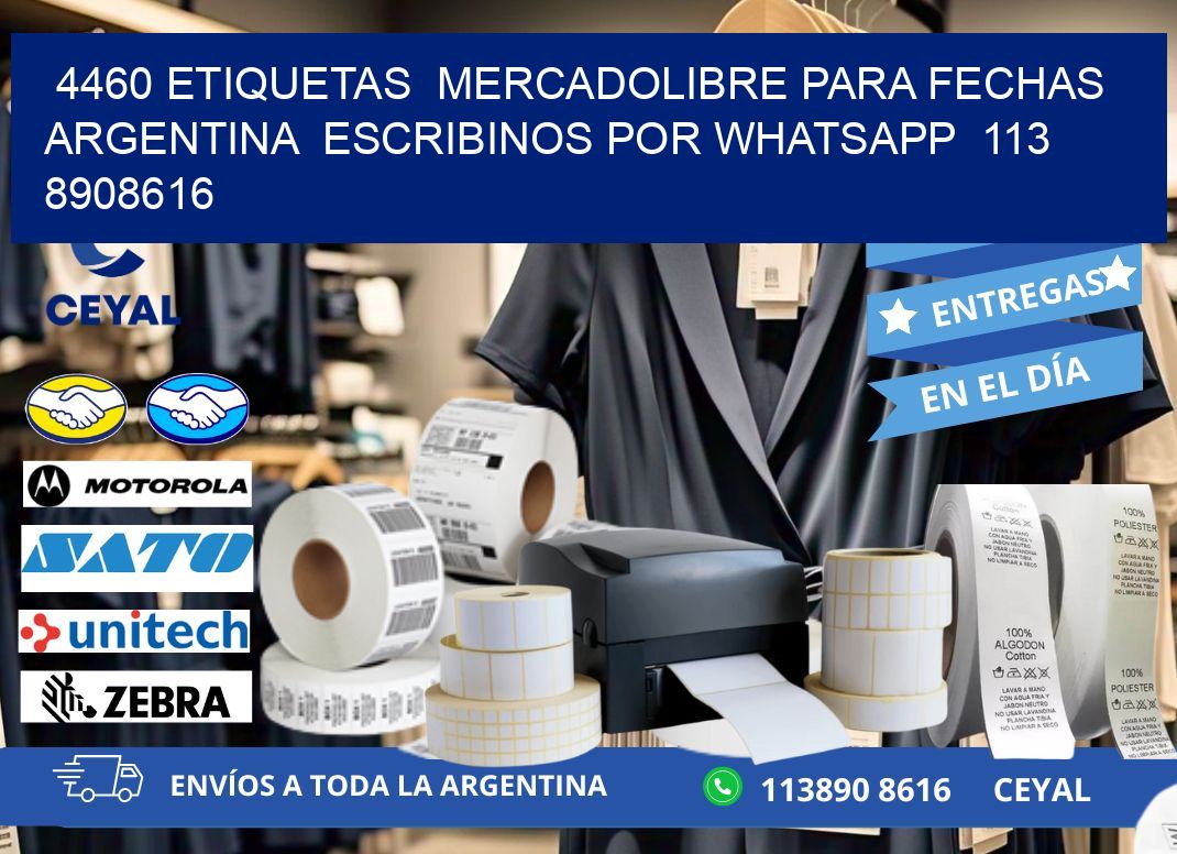 4460 ETIQUETAS  MERCADOLIBRE PARA FECHAS ARGENTINA  ESCRIBINOS POR WHATSAPP  113 8908616