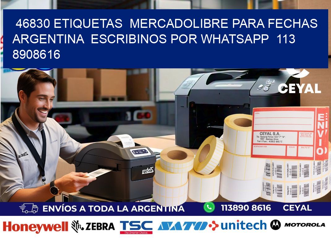 46830 ETIQUETAS  MERCADOLIBRE PARA FECHAS ARGENTINA  ESCRIBINOS POR WHATSAPP  113 8908616