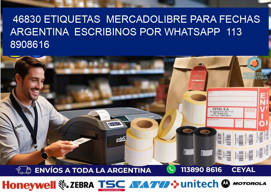 46830 ETIQUETAS  MERCADOLIBRE PARA FECHAS ARGENTINA  ESCRIBINOS POR WHATSAPP  113 8908616