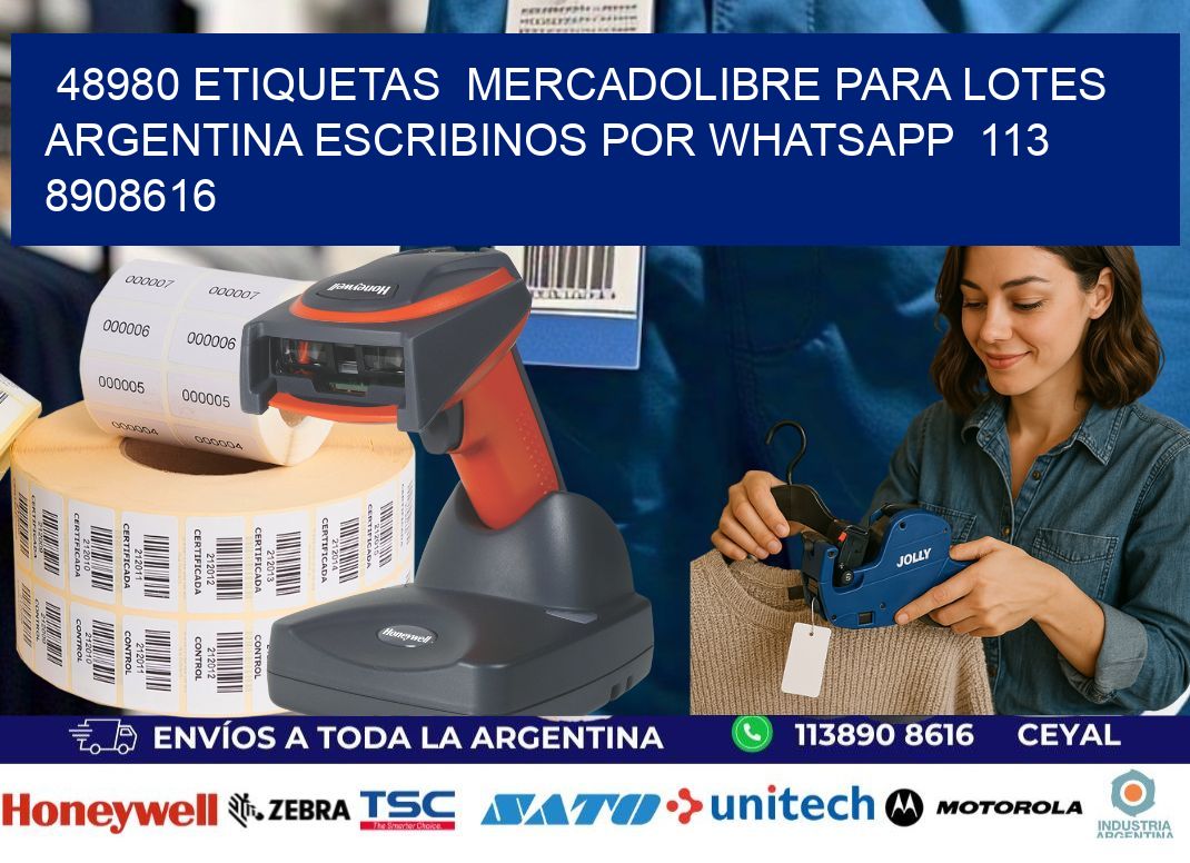 48980 ETIQUETAS  MERCADOLIBRE PARA LOTES ARGENTINA ESCRIBINOS POR WHATSAPP  113 8908616