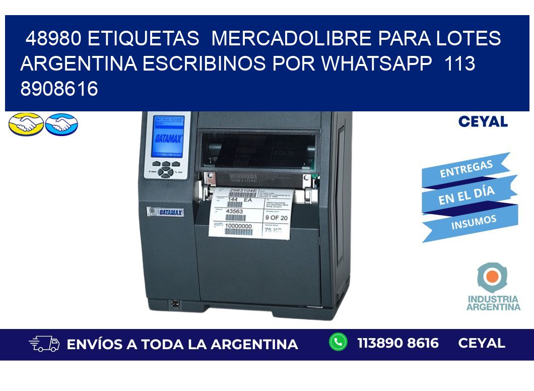 48980 ETIQUETAS  MERCADOLIBRE PARA LOTES ARGENTINA ESCRIBINOS POR WHATSAPP  113 8908616