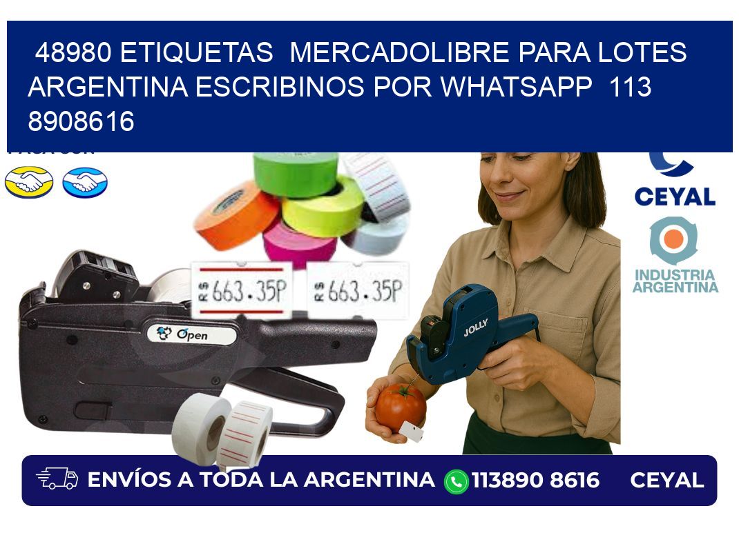 48980 ETIQUETAS  MERCADOLIBRE PARA LOTES ARGENTINA ESCRIBINOS POR WHATSAPP  113 8908616