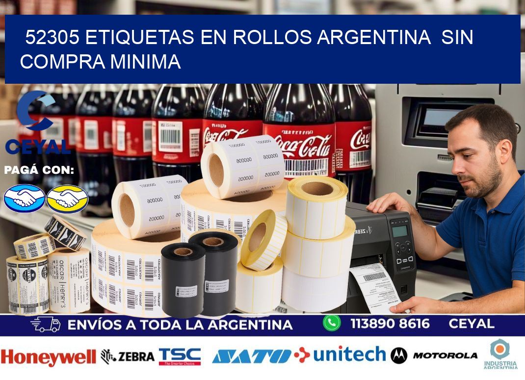 52305 ETIQUETAS EN ROLLOS ARGENTINA  SIN COMPRA MINIMA