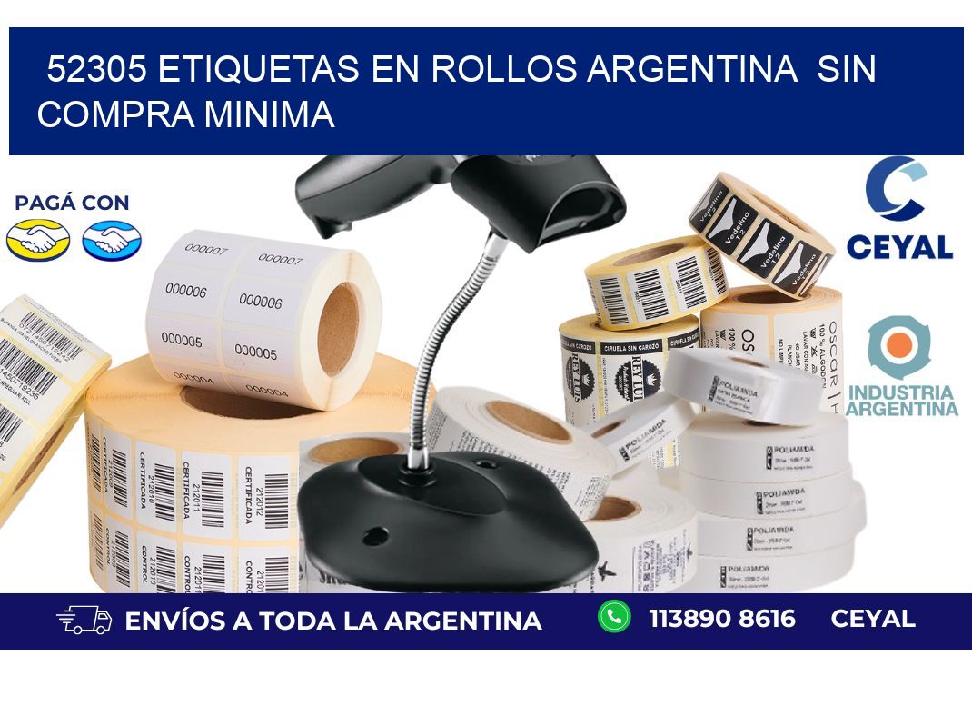 52305 ETIQUETAS EN ROLLOS ARGENTINA  SIN COMPRA MINIMA