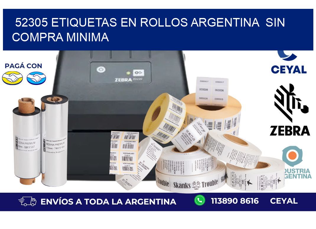 52305 ETIQUETAS EN ROLLOS ARGENTINA  SIN COMPRA MINIMA