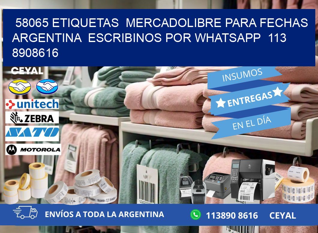 58065 ETIQUETAS  MERCADOLIBRE PARA FECHAS ARGENTINA  ESCRIBINOS POR WHATSAPP  113 8908616