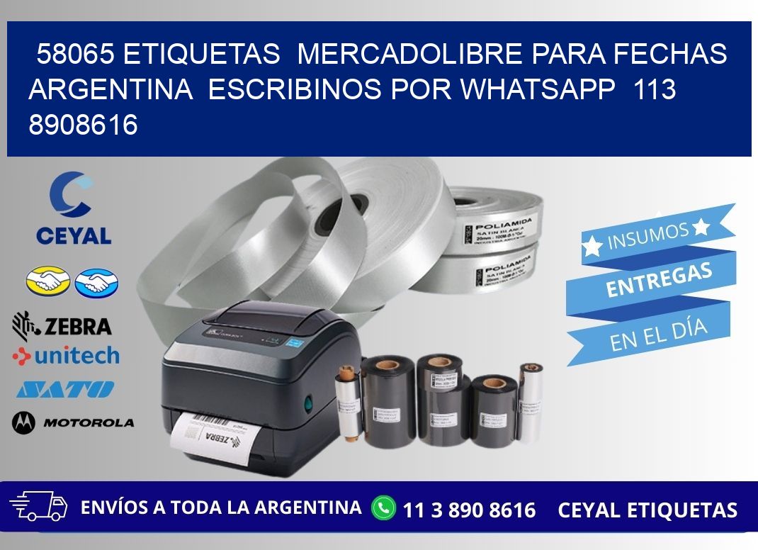 58065 ETIQUETAS  MERCADOLIBRE PARA FECHAS ARGENTINA  ESCRIBINOS POR WHATSAPP  113 8908616