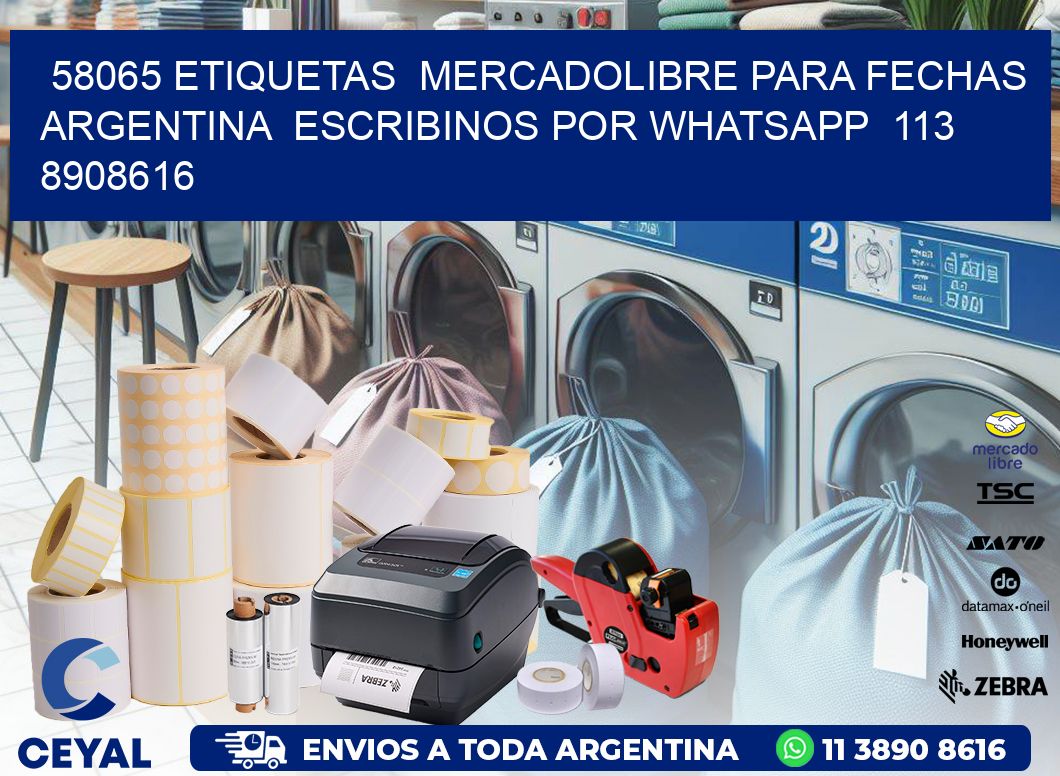 58065 ETIQUETAS  MERCADOLIBRE PARA FECHAS ARGENTINA  ESCRIBINOS POR WHATSAPP  113 8908616