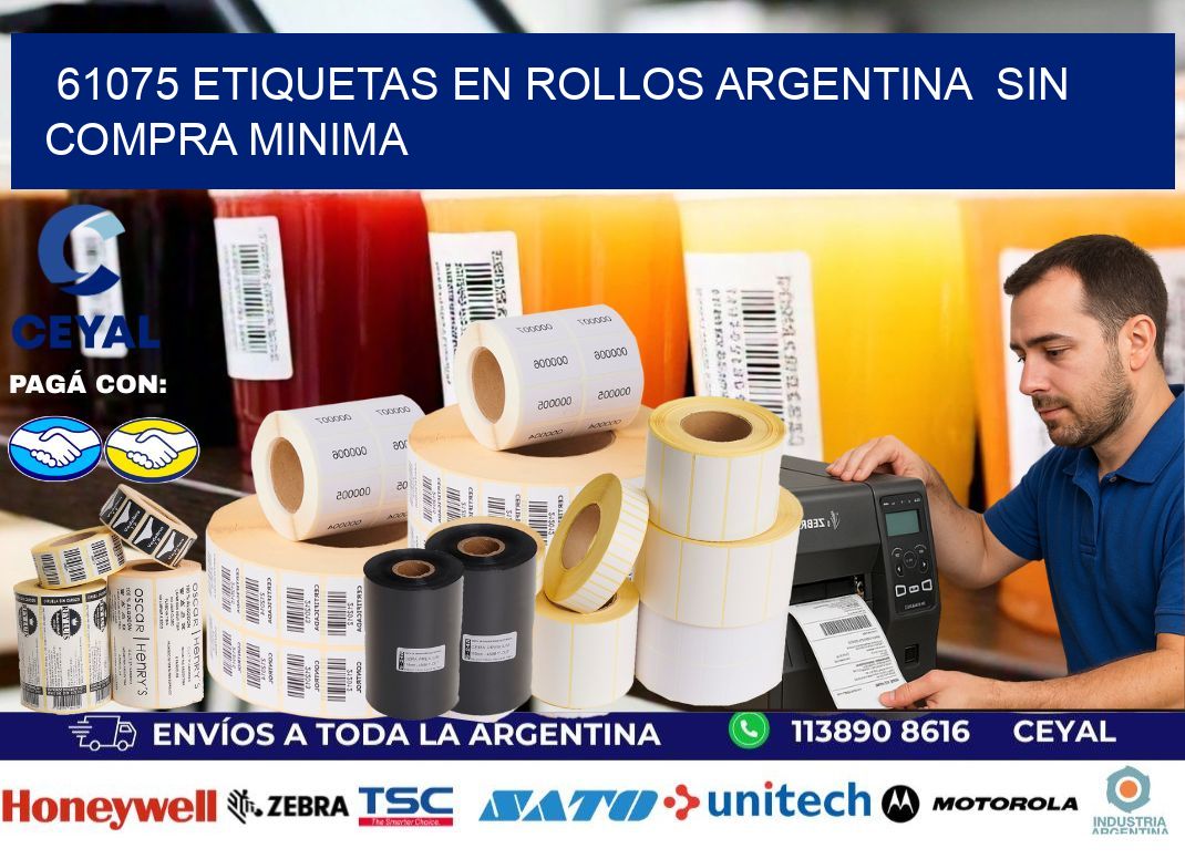61075 ETIQUETAS EN ROLLOS ARGENTINA  SIN COMPRA MINIMA