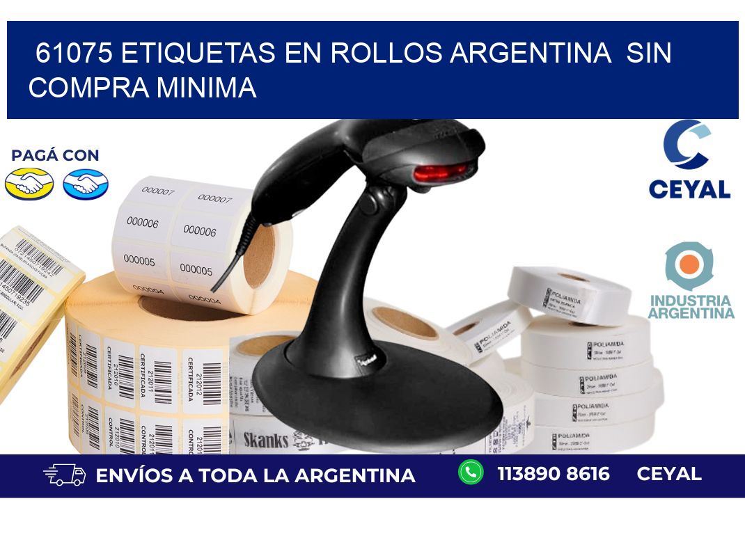 61075 ETIQUETAS EN ROLLOS ARGENTINA  SIN COMPRA MINIMA