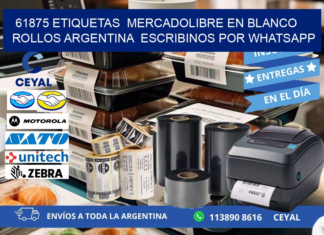 61875 ETIQUETAS  MERCADOLIBRE EN BLANCO ROLLOS ARGENTINA  ESCRIBINOS POR WHATSAPP