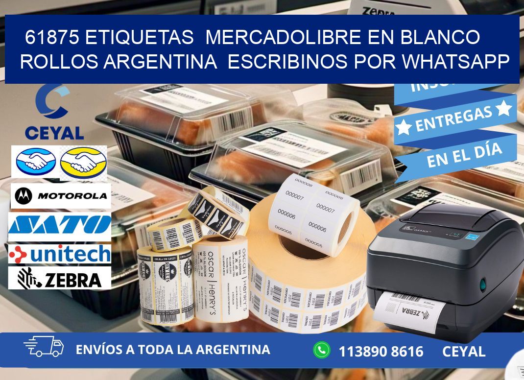 61875 ETIQUETAS  MERCADOLIBRE EN BLANCO ROLLOS ARGENTINA  ESCRIBINOS POR WHATSAPP