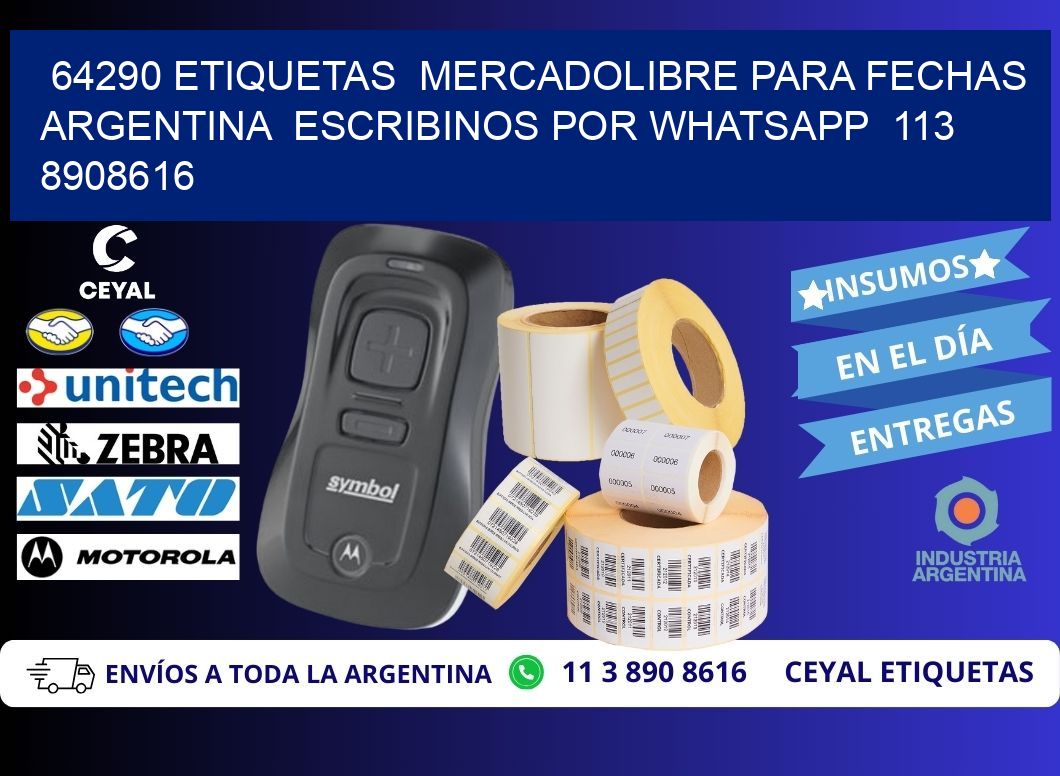 64290 ETIQUETAS  MERCADOLIBRE PARA FECHAS ARGENTINA  ESCRIBINOS POR WHATSAPP  113 8908616