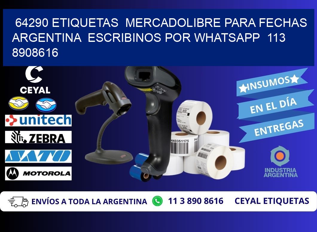 64290 ETIQUETAS  MERCADOLIBRE PARA FECHAS ARGENTINA  ESCRIBINOS POR WHATSAPP  113 8908616