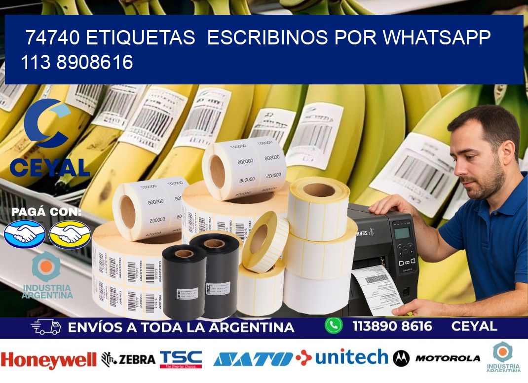 74740 ETIQUETAS  ESCRIBINOS POR WHATSAPP  113 8908616