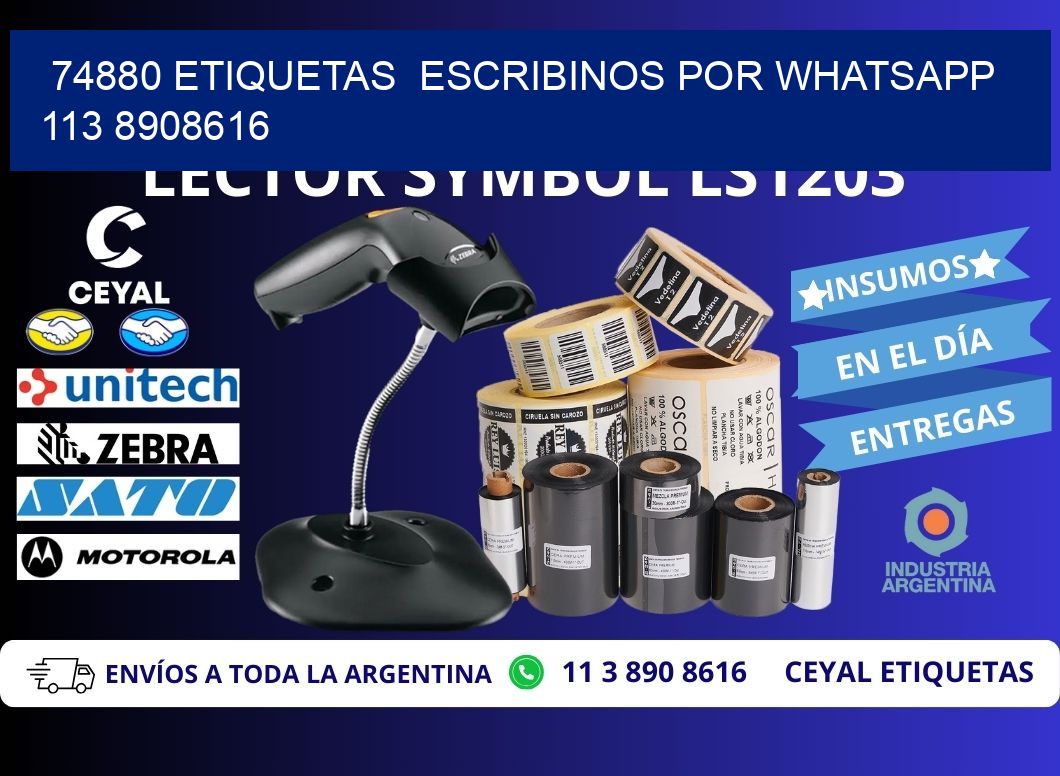 74880 ETIQUETAS  ESCRIBINOS POR WHATSAPP  113 8908616