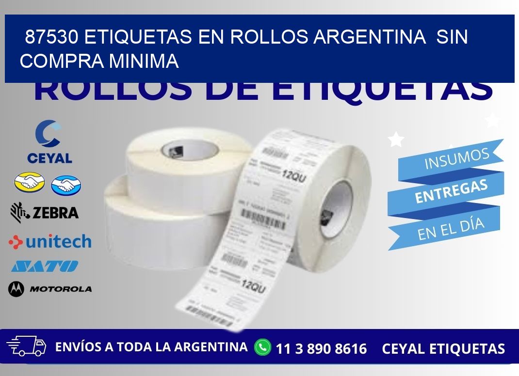 87530 ETIQUETAS EN ROLLOS ARGENTINA  SIN COMPRA MINIMA
