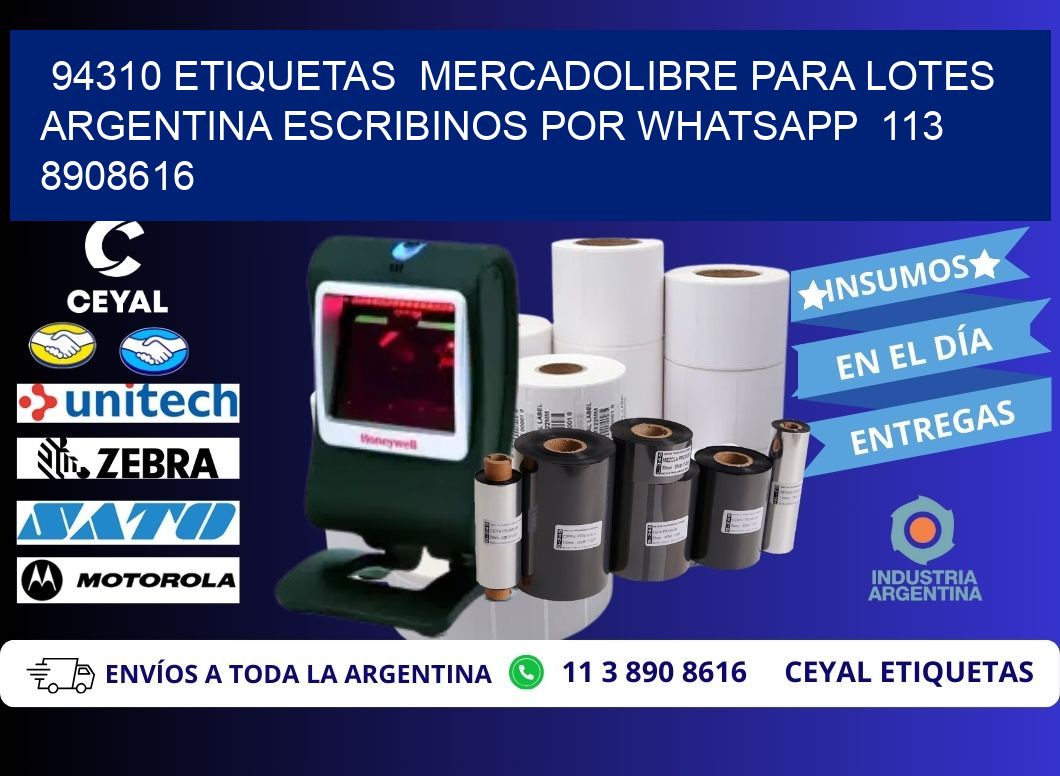 94310 ETIQUETAS  MERCADOLIBRE PARA LOTES ARGENTINA ESCRIBINOS POR WHATSAPP  113 8908616