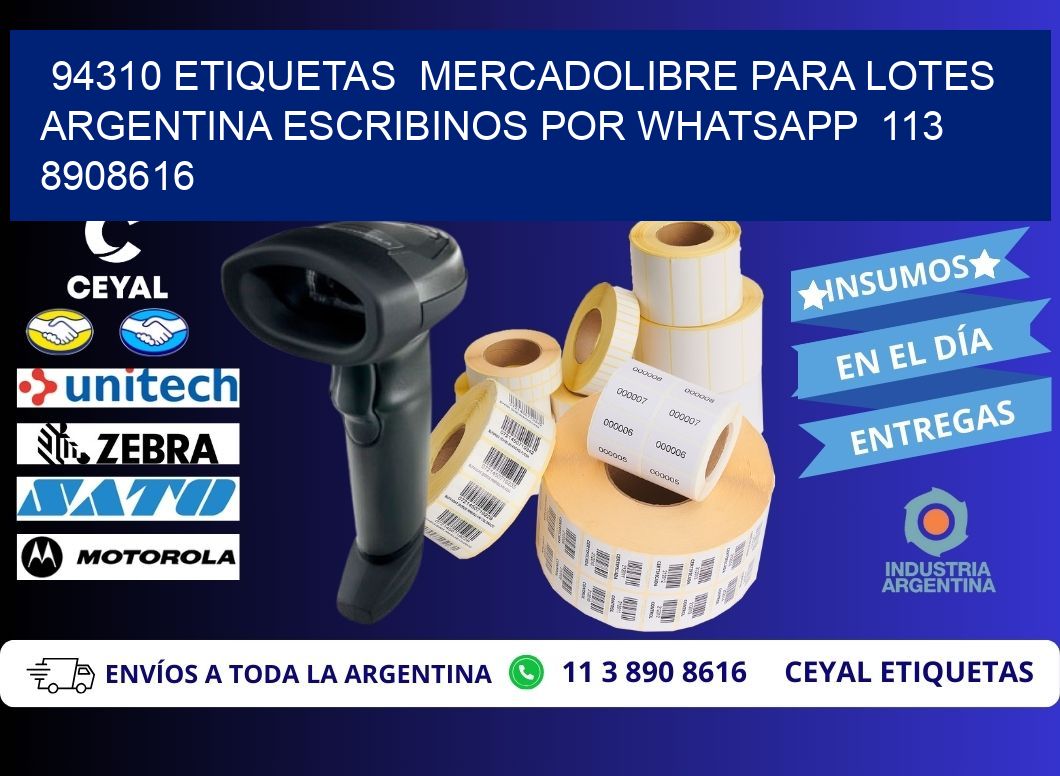 94310 ETIQUETAS  MERCADOLIBRE PARA LOTES ARGENTINA ESCRIBINOS POR WHATSAPP  113 8908616