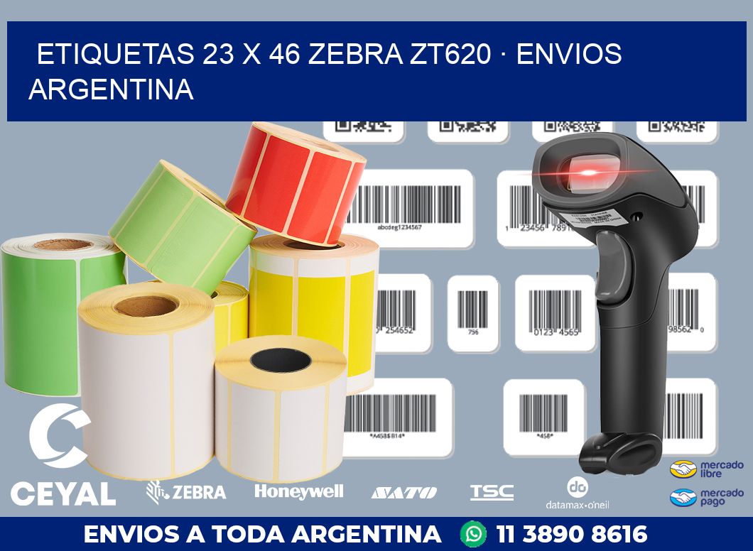ETIQUETAS 23 x 46 ZEBRA ZT620 · ENVIOS ARGENTINA